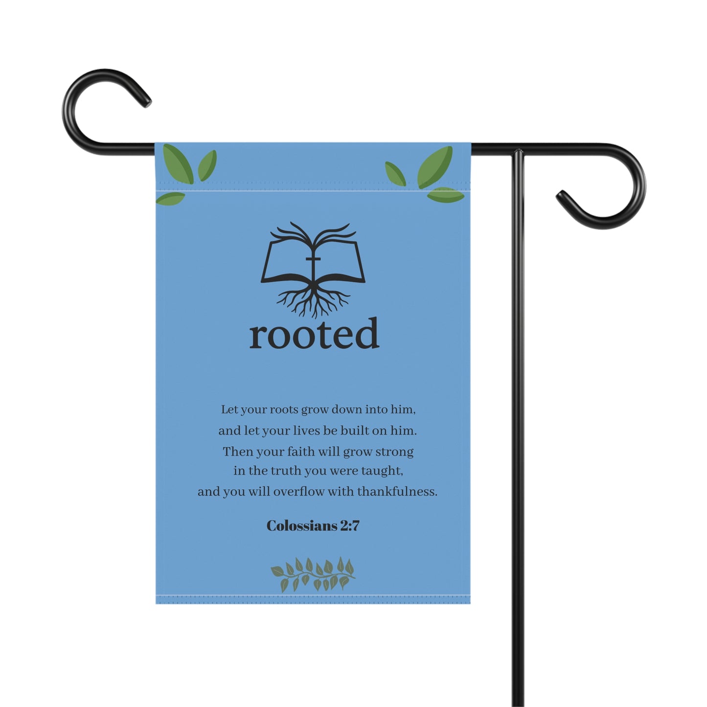 Rooted Garden Flag — Colossians 2:7 Inspirational Outdoor Banner