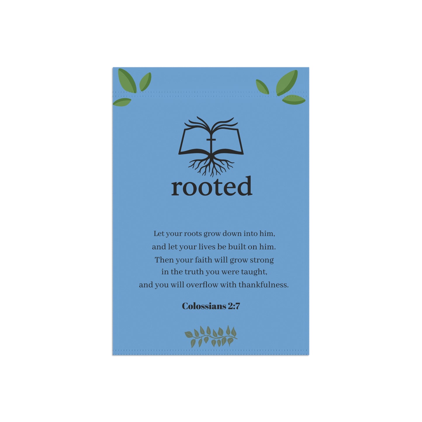 Rooted Garden Flag — Colossians 2:7 Inspirational Outdoor Banner