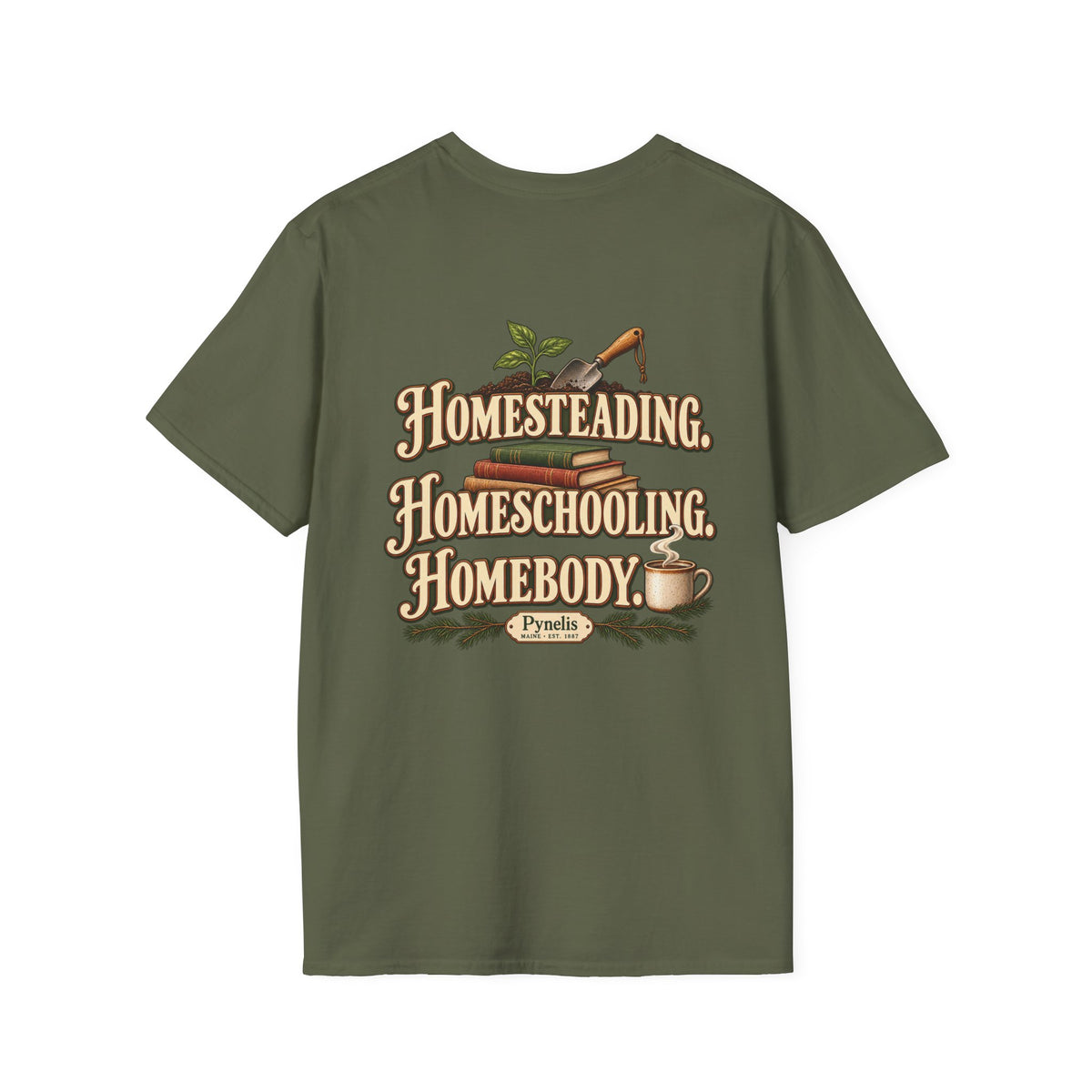 Homesteading. Homeschooling. Homebody. T-Shirt
