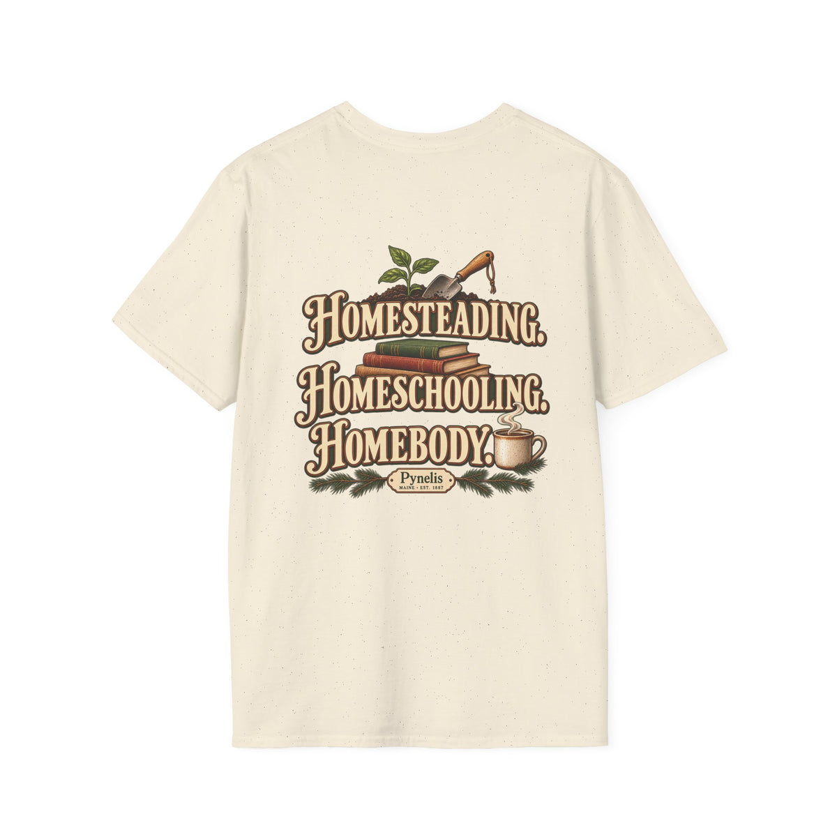 Homesteading. Homeschooling. Homebody. T-Shirt