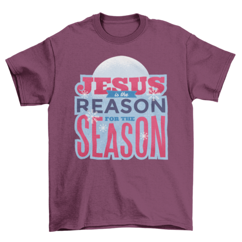 Jesus is the Reason T-Shirt