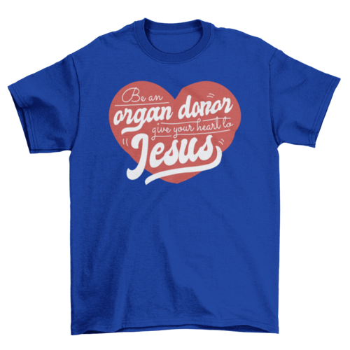 Jesus heart donor cute t-shirt