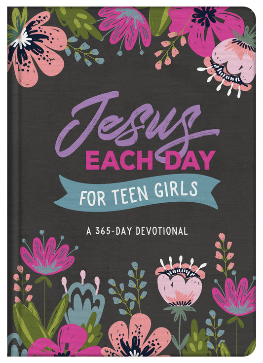 Jesus Each Day for Teen Girls : A 365-Day Devotional