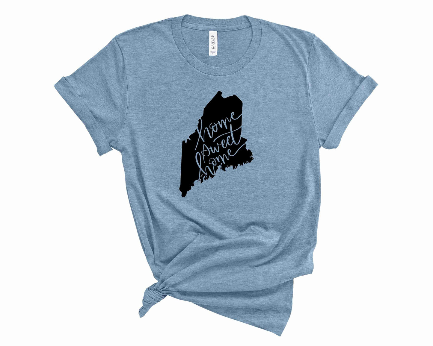 home sweet home Maine - Graphic Tee