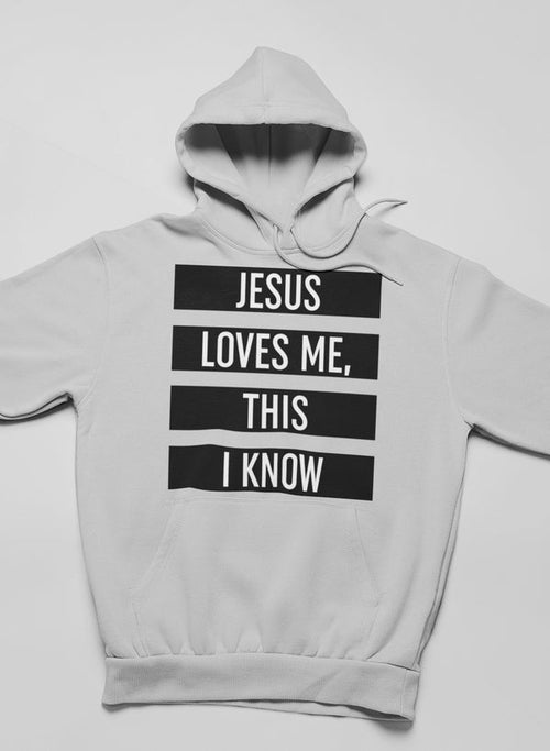 Jesus Loves Me This I Know Hoodie