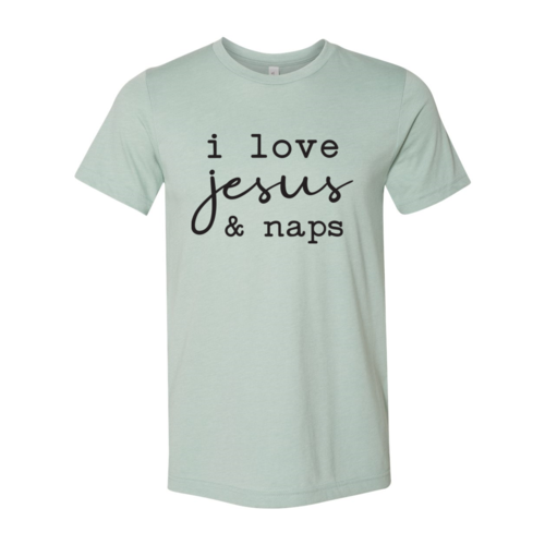 I love Jesus And Naps T-shirt